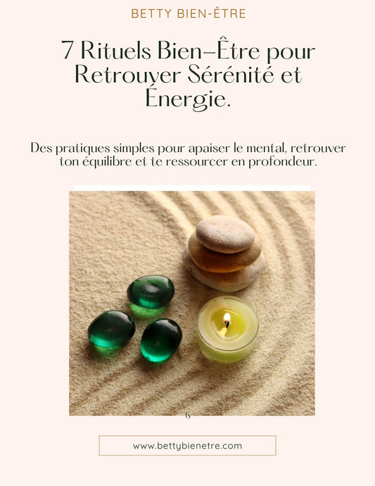 Mini-Guide – 7 rituels bien-être pour retrouver sérénité et énergie
